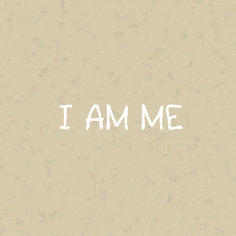 I Am Me