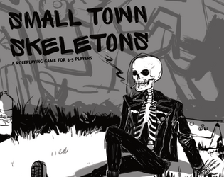 SMALL TOWN SKELETONS  