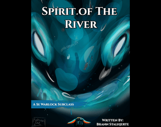 Spirit of the River - 5E Warlock Subclass   - A D&D 5E Warlock Subclass 