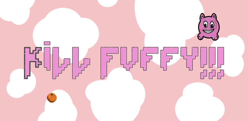 Kill Fluffy!