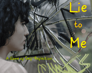 Lie to Me   - A Solo Game of Self-Reflection 
