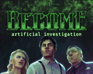 Become: Artificial Investigation [Digital Special Edition]   - An RPG of cyber-noir investigation and self-discovery 