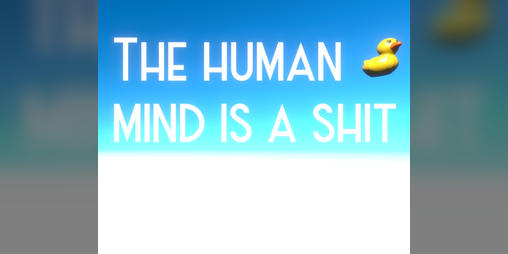Cover image for The human mind is a shit