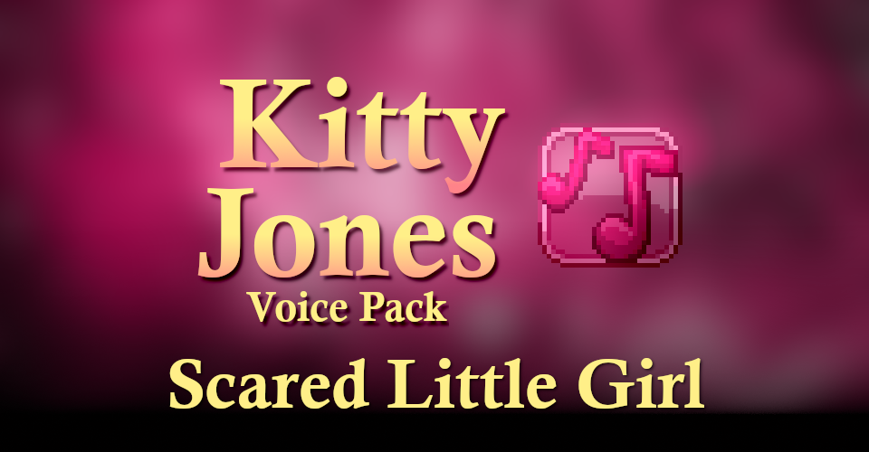Kitty Jones - Voice Pack: Scared Little Girl
