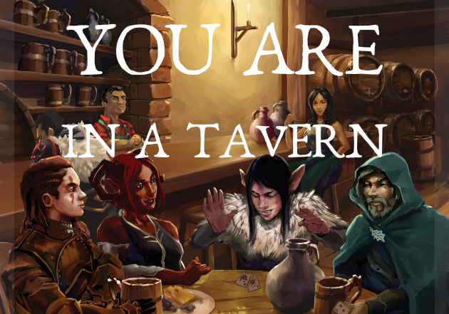 You are in a tavern