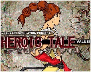 Heroic Tale VALUE!