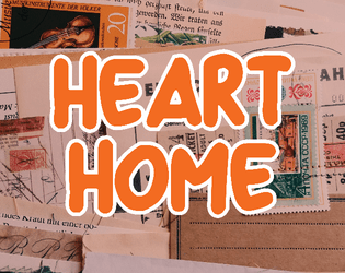 Heart Home   - A light RPG about diaries, memories, and building a cozy headspace. 