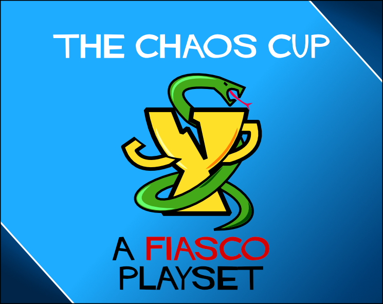Cover image for The Chaos Cup, a Fiasco Playset