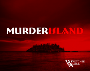 Murder Island   - A solo journaling roleplay game about being stuck on an island made for killers. 