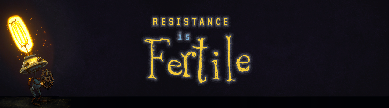 Resistance is Fertile