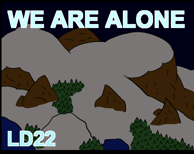 LD22 - We Are Alone