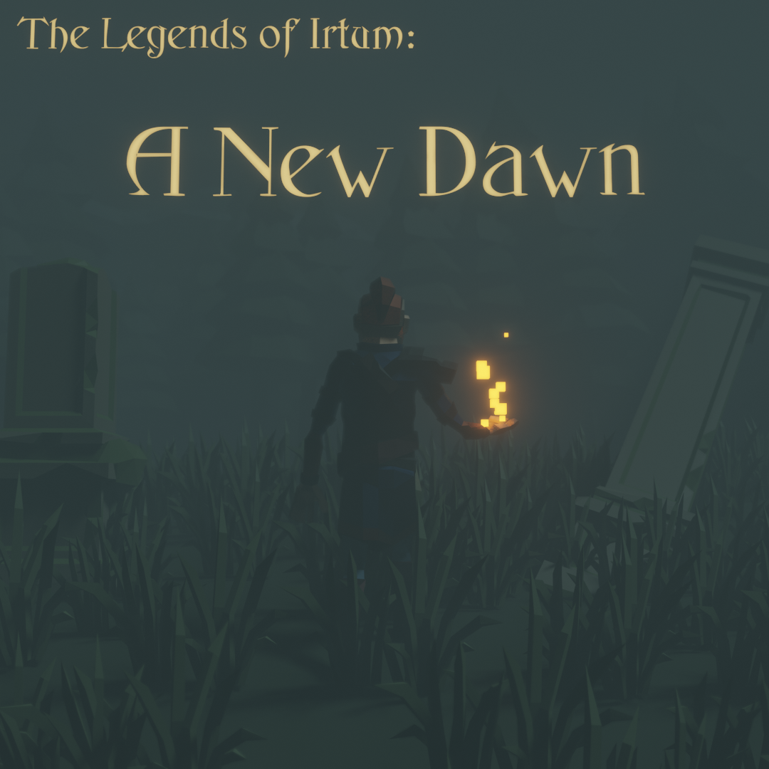The Legends of Irtum: A New Dawn