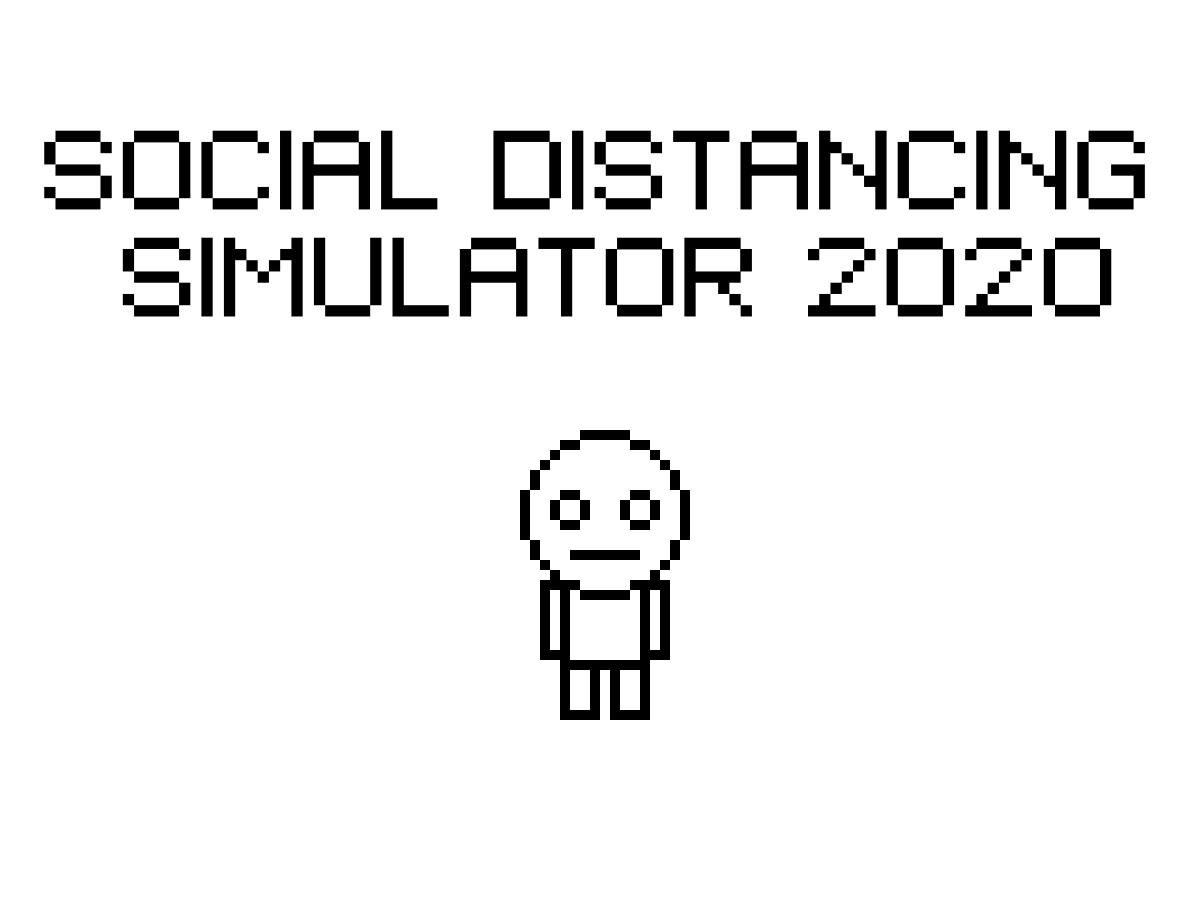 Social Distancing Simulation Social Distancing Simulator 2020 by Bruh-no
