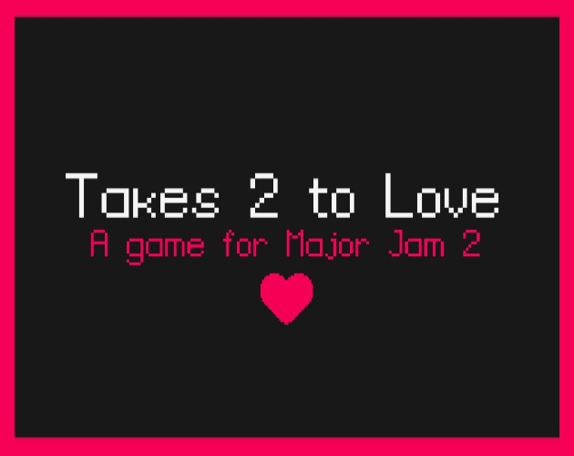 Cover image for Takes 2 To Love