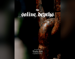 The Saline Depths: A Trophy Gold Incursion   - An incursion for Trophy Gold. 