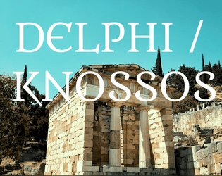 DELPHI / KNOSSOS   - Two competitive storytelling card games of weaving myths and facing monsters. 
