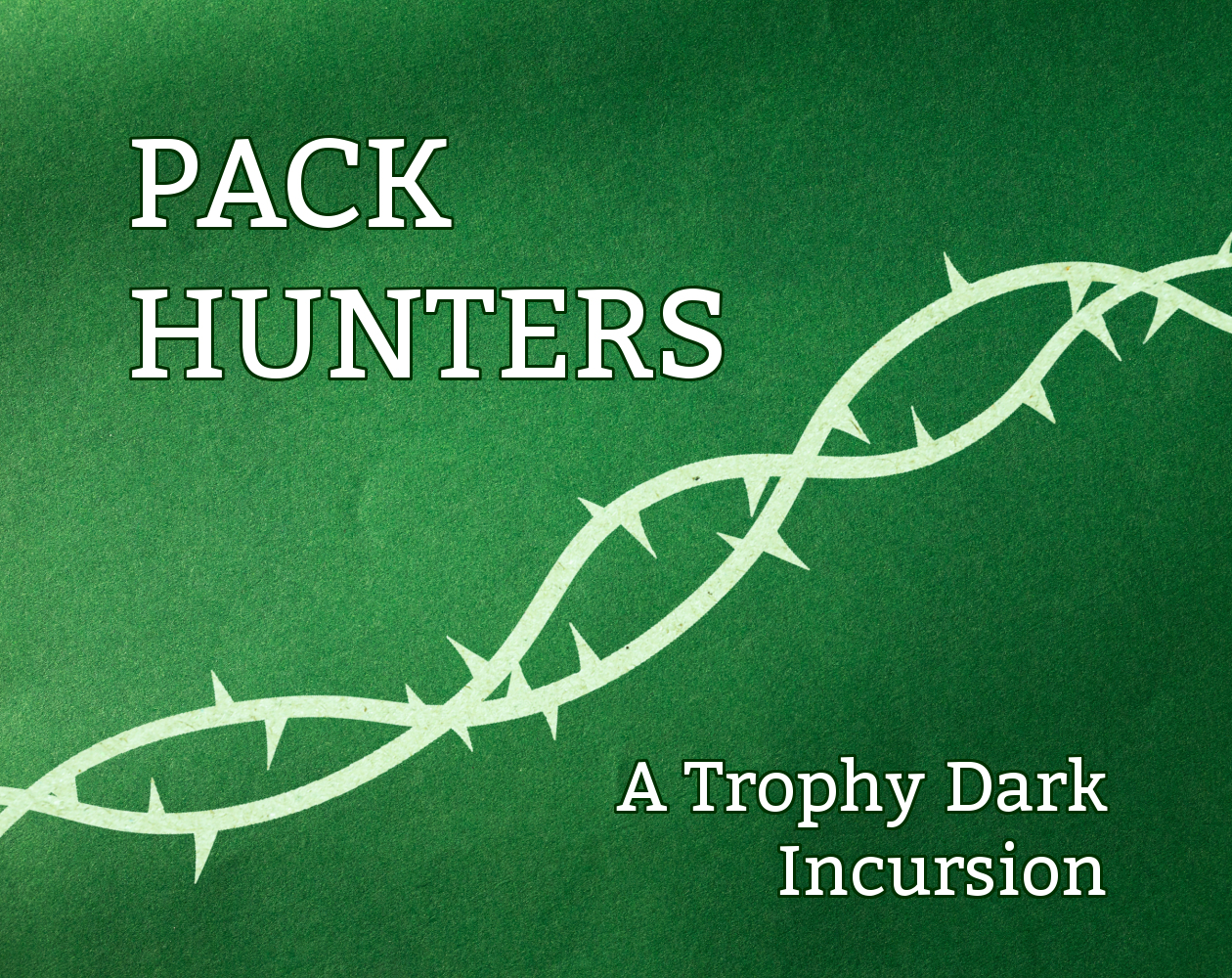 Pack Hunters: A Trophy Dark Incursion