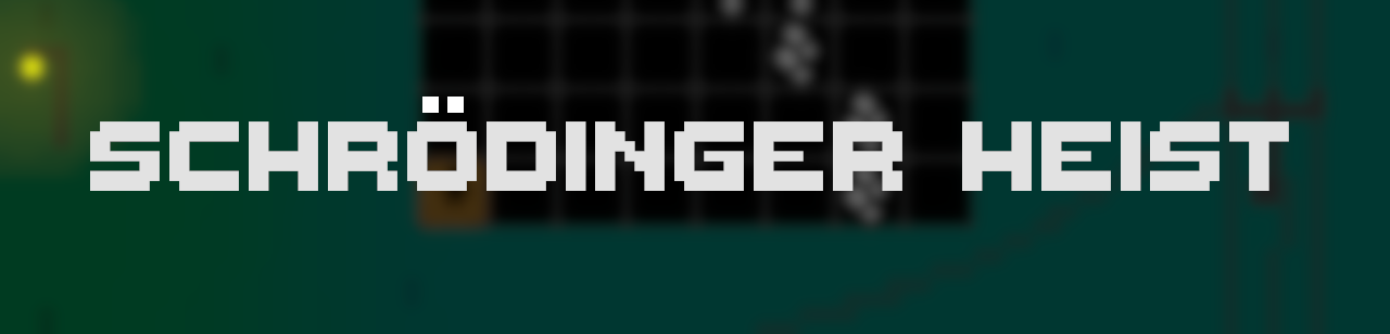 Schrödinger Heist