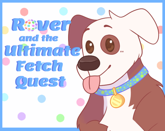 Cover image for Rover and the Ultimate Fetch Quest