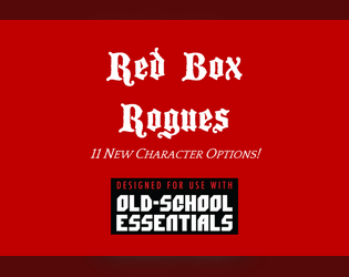 Red Box Rogues: An OSR Class Supplement  