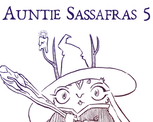 Auntie Sassafras 5   - This one's kinda silly 