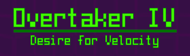 Overtaker IV: Desire for Velocity