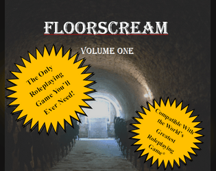 FloorScream   - The Only RPG You'll Ever Need 