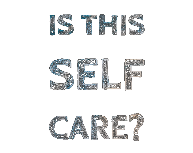 Cover image for Is this self care?