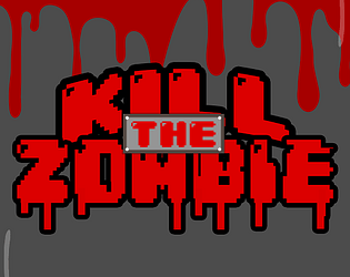 KILL THE ZOMBIE