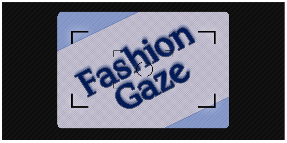 Fashion Gaze