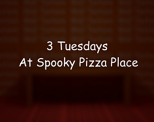 3 Tuesdays at Spooky Pizza Place