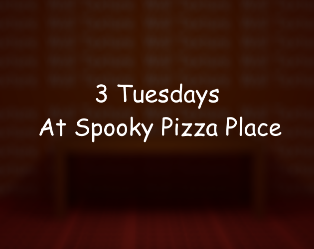 Cover image for 3 Tuesdays at Spooky Pizza Place