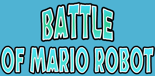 Battle Of Mario Robot