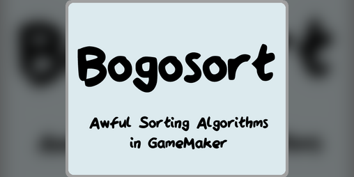 Cover image for Bogosort for GameMaker