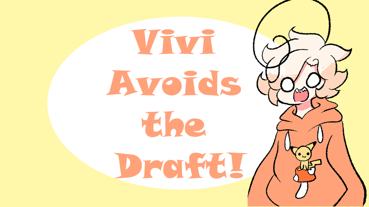 Vivi Avoids the Draft