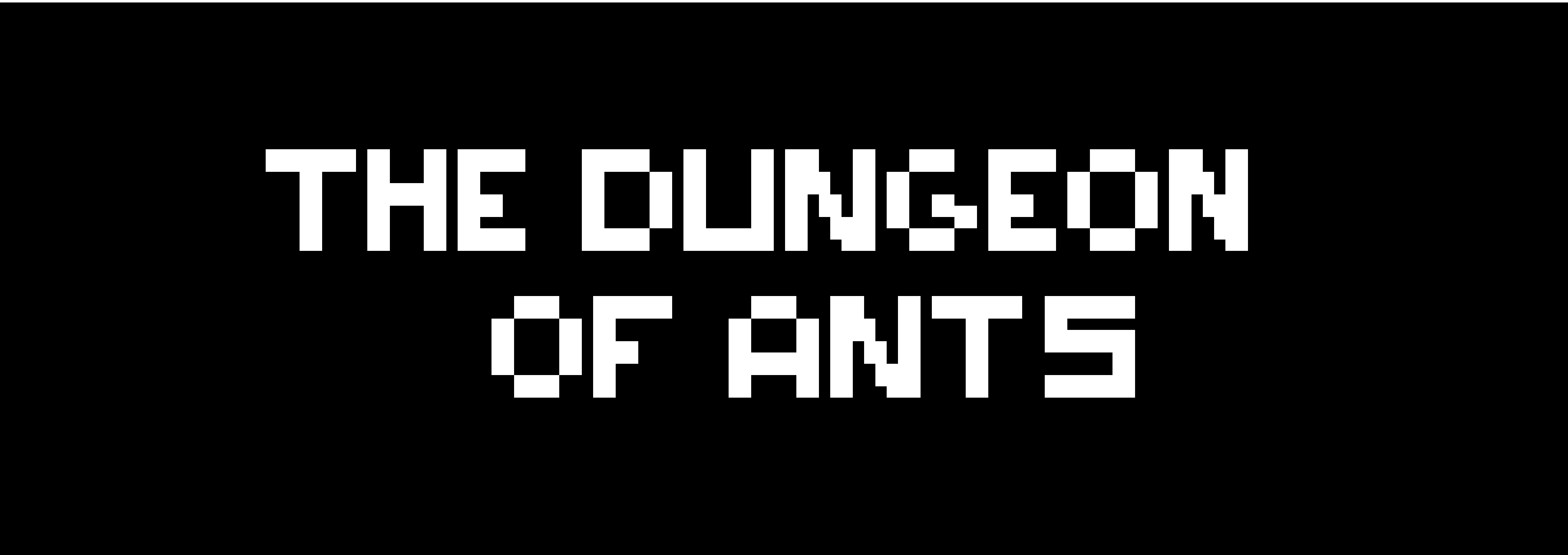 The Dungeon of Ants
