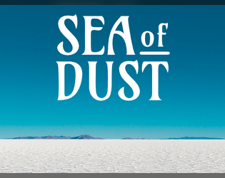 Sea of Dust: A Trophy Gold Incursion   - A race for treasure across a weird wasteland. 