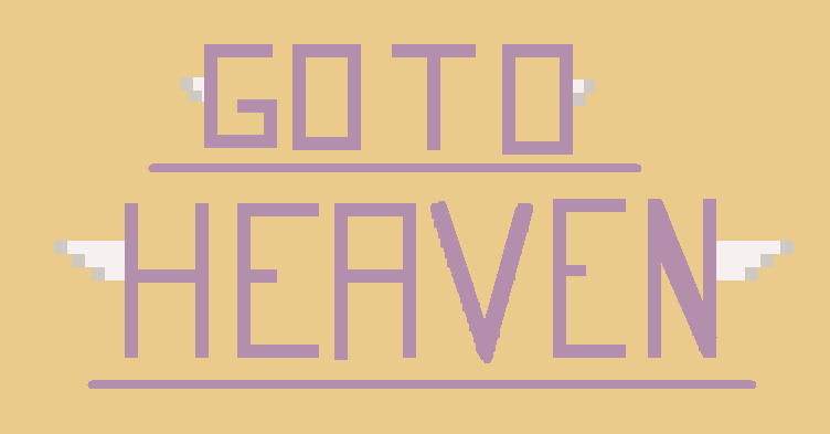 Go To Heaven