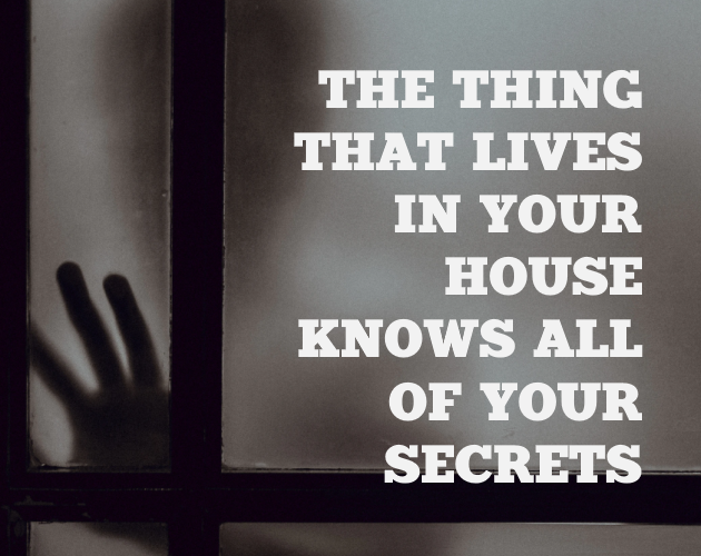 Cover image for The Thing That Lives In Your House