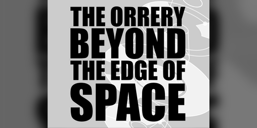 Cover image for The Orrery Beyond the Edge of Space