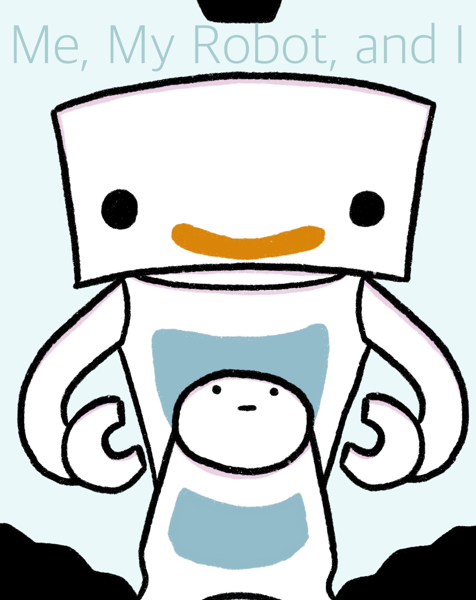 Cover image for Me, My Robot, & I
