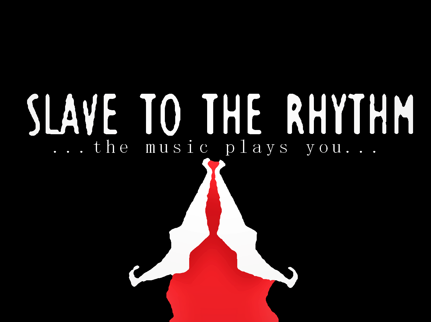 SLAVE TO THE RHYTHM