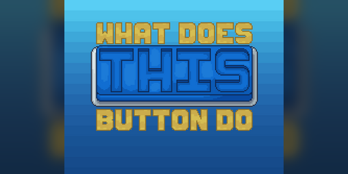 Cover image for What Does This Button Do?