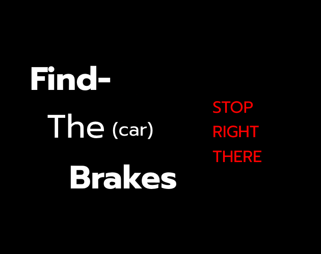 Find-The-Brakes by TrashbinGames