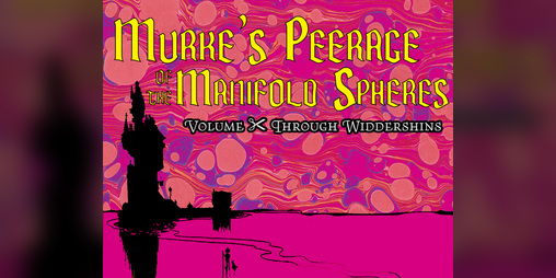 Cover image for Murke's Peerage of the Manifold Spheres: Volume Scissors Through Widdershins