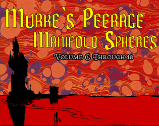 Murke's Peerage of the Manifold Spheres:  vol. C through 18   - 6 New Backgrounds for Troika! 
