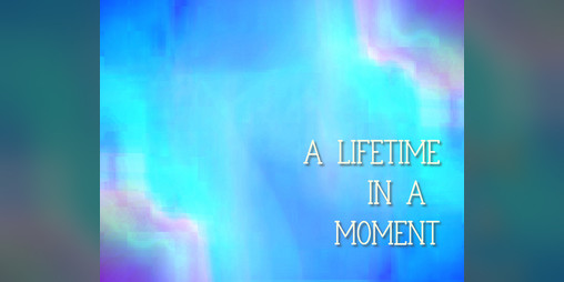 Cover image for A Lifetime in a Moment