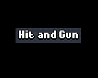 Hit And Gun