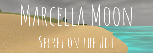 Marcella Moon: Secret on the Hill