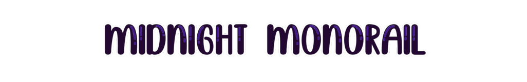 Midnight Monorail